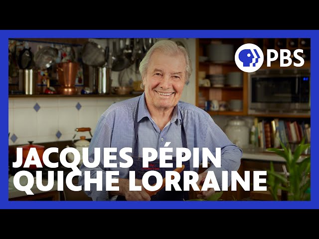 Jacques Pépin Makes Quiche Lorraine | American Masters: At Home with Jacques Pépin | PBS