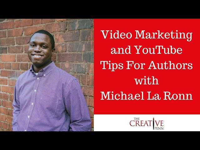 Video Marketing And YouTube Tips For Authors With Michael La Ronn