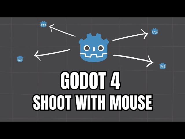 Shoot With Mouse Tutorial - Godot 4