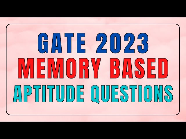 GATE 2023: Memory Based Aptitude Questions with Solution | All 'Bout Chemistry