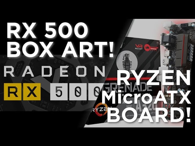 Ryzen - Micro ATX AM4 Motherboards + RX 500 Box Art!!