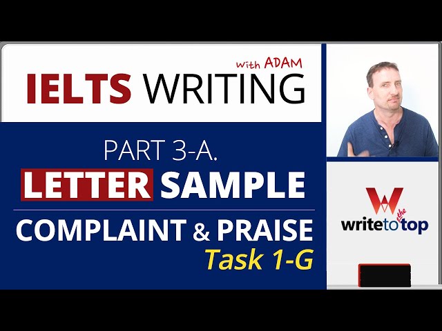 IELTS General: Letter of Complaint and Praise