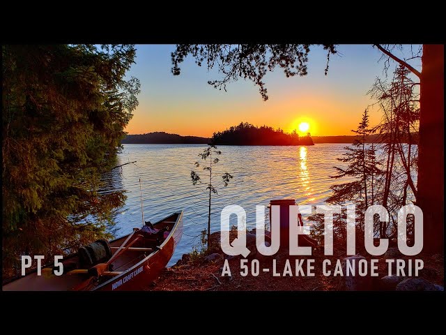 2-WEEK/50-LAKE Canoe Trip through the Quetico Wilderness (PART 5/FINALE)