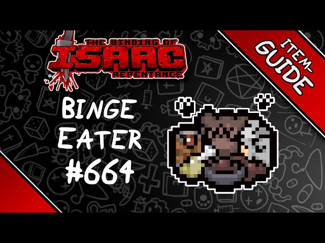 Binge Eater - Item Guide - The Binding of Isaac: Repentance