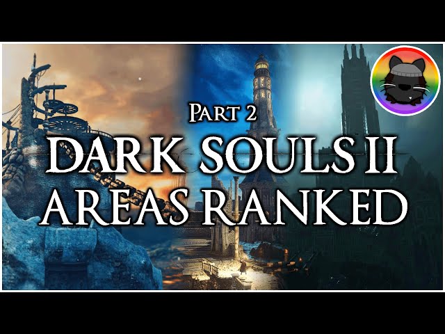 Ranking the Areas of Dark Souls II [Part 2]