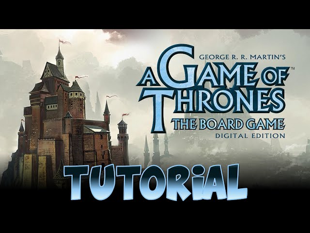 A Game of Thrones: The Board Game Tutorial [1/3] | Strategy Tabletop Gameplay | No Commentary