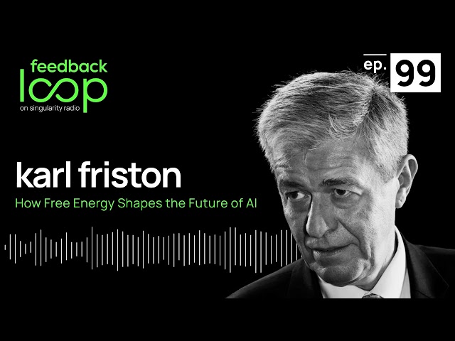 How Free Energy Shapes the Future of AI | Karl Friston, ep99