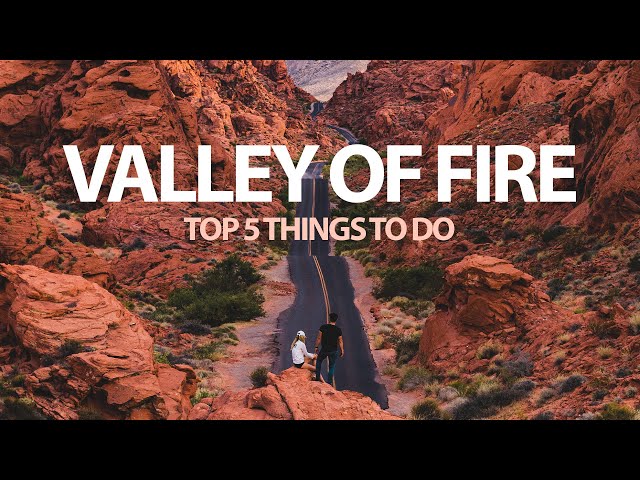 TOP 5 THINGS TO DO AT VALLEY OF FIRE | The Lovers Passport