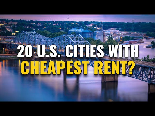 20 Cities with the Cheapest Rent in the United States