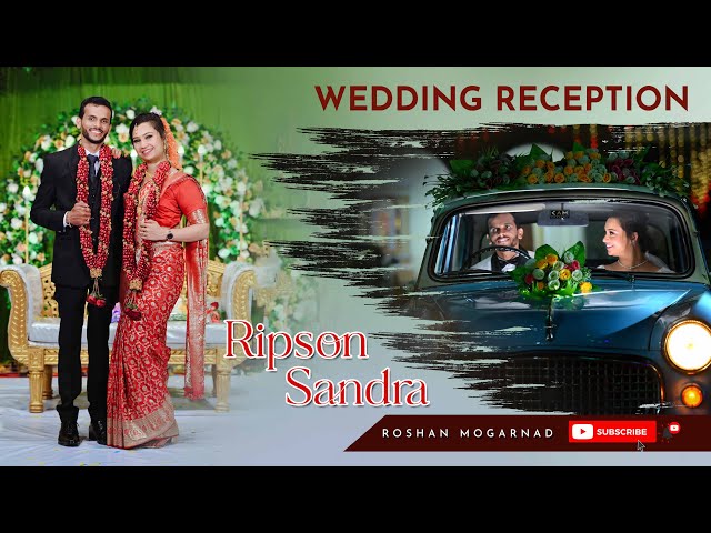 WEDDING RECEPTION OF RIPSON-SANDRA  | ROSHAN MOGARNAD PHOTOGRAPHY |