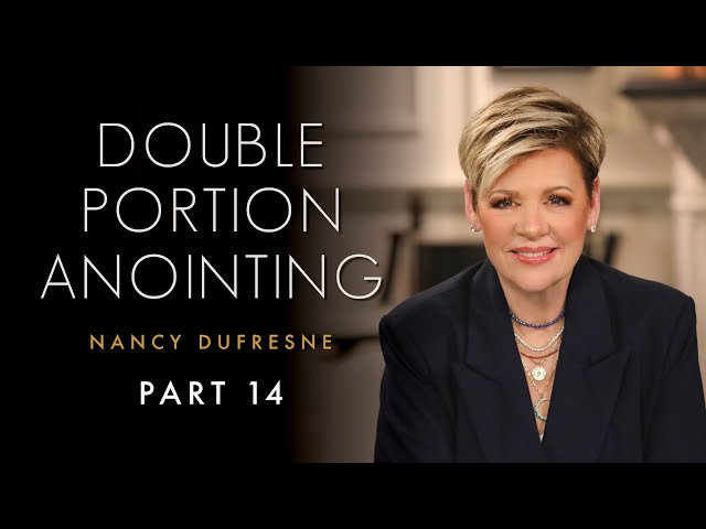 429 | Double Portion Anointing, Part 14