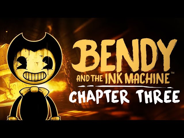 BENDY AND THE INK MACHINE The Game Chapter three Gameplay Walkthrough / No Commentary 1080p 60FPS HD