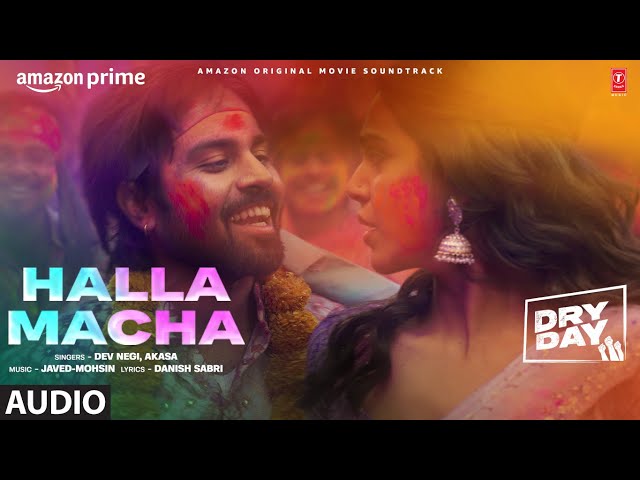 Halla Macha (Audio) : Jitendra Kumar,Shriya Pilgaonkar,Annu Kapoor | Javed-Mohsin | Dev Negi,Akasa