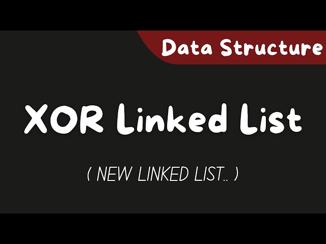 XOR Linked List
