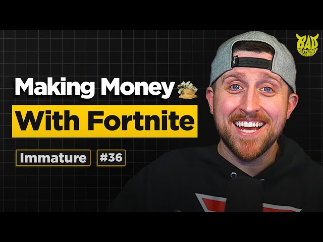 Creating Fortnite Maps with Millions of Players with Immature | Bad Decisions Podcast #36