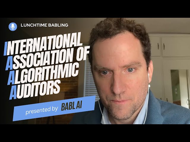 International Association of Algorithmic Auditors | Lunchtime BABLing 28