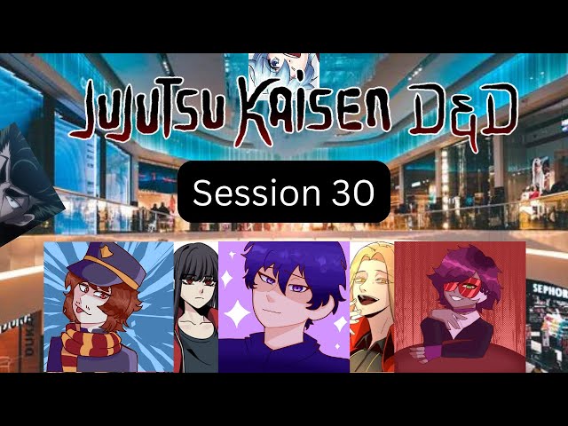 Jujutsu Kaisen D&D Session 30: Kimiko-sama Love is War