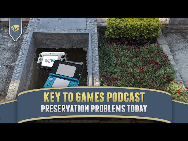 Preservation Problems in the Game Industry Today | Key to Games Podcast