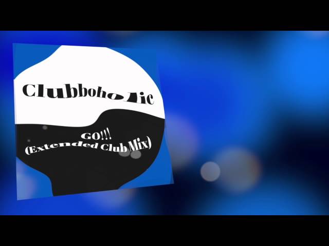 Clubboholic - Go!!! (Club Mix)