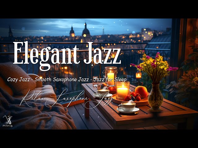 Soothing Night Jazz Saxophone - Elegant Coffee Jazz Music & Sweet Jazz Instrumental for Relax, Sleep