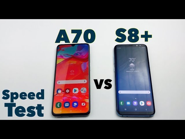 SAMSUNG A70 vs S8+ Speed Comparison