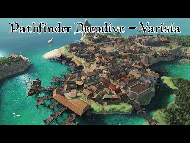 Pathfinder Regional Deep Dive: Varisia