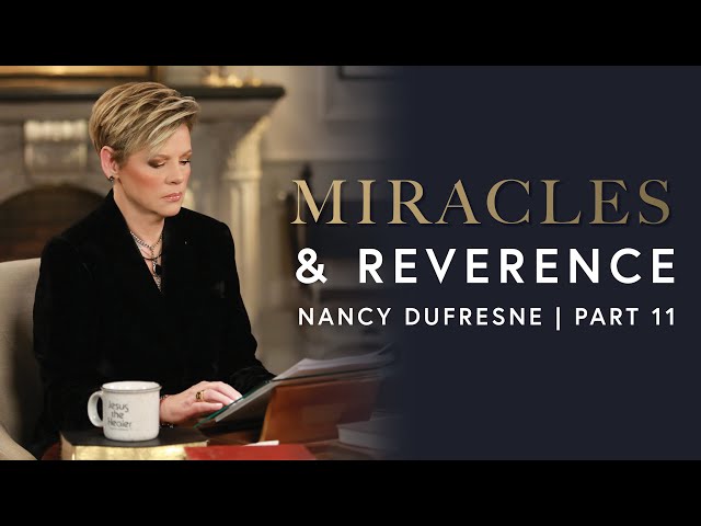 486 | Miracles & Reverence, Part 11