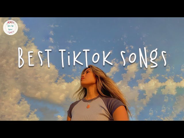 Best tiktok songs 🍨 Tiktok viral songs ~ Tiktok mashup