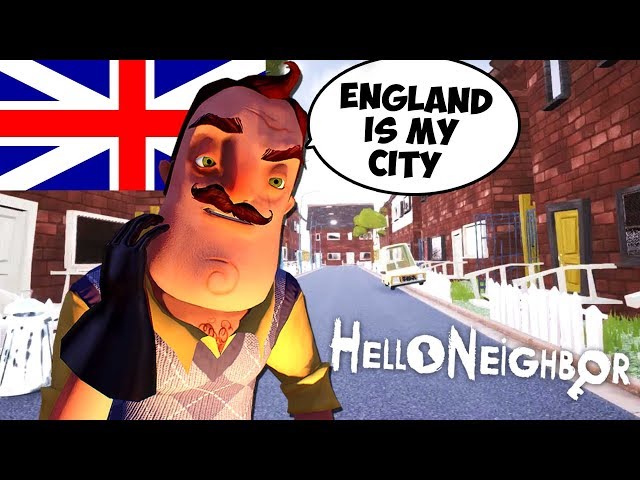 ENGLAND IS THE NEIGHBORS CITY! | Hello Neighbor Moves to ENGLAND!  (Hello Neighbor Mods)