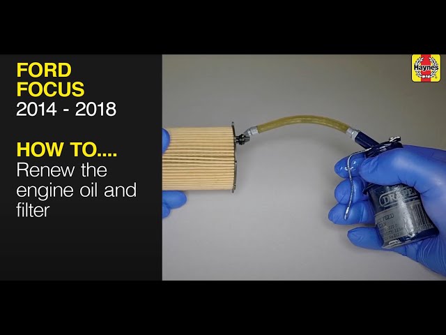 How to Renew the engine oil and filter on the Ford Focus 2014 to 2018