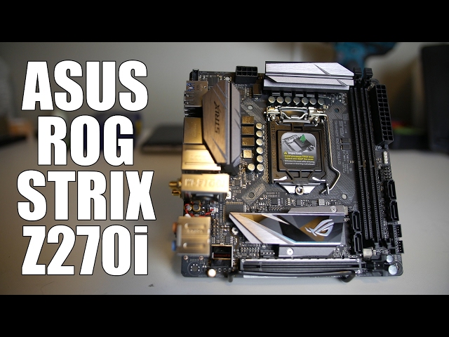 ASUS ROG Strix Z270i Gaming - Mini Board, Mega Performance