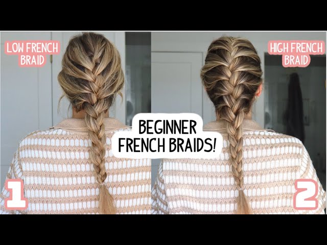 BEGINNER FRENCH BRAID TUTORIAL ON YOUR OWN HAIR! Step-by-Step French Braid Tutorial 2 Different Ways