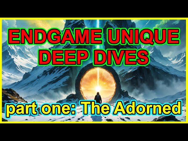 POE The Adorned: Endgame Unique Deep Dives episode 1 - Path of Exile - posted during 3.24 Necropolis