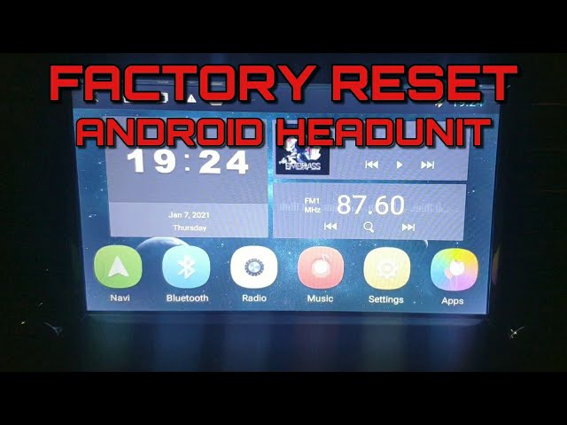 Factory reset Android headunit