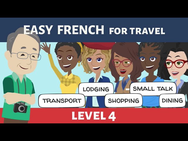 Learn Beginner French A1 A2 -- Level 4 Compilation -- Transport Shopping Lodging Dining Small talk