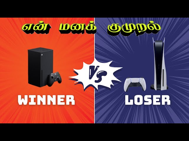 XBOX Series X vs PlayStation 5 | பணத்தாசை பிடித்த SONY ? | Tamil Reviews