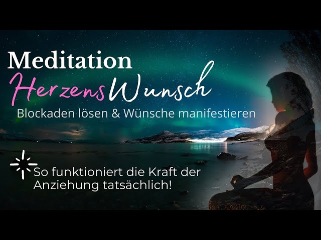 Meditation - Herzenswünsche erfüllen in 2022 - Kraftvolle Manifestation 🌟auch zum Schlafen