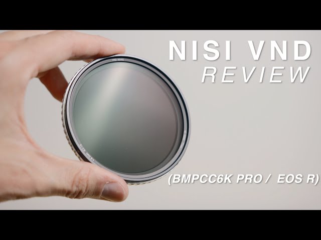 NISI VND | REVIEW | Why and How I use Variable ND Filters (BMPCC 6K / EOS R user)