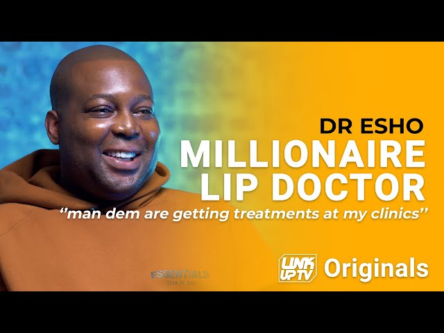 Dr Esho: From Tottenham to Multimillionaire Lip Doctor W/ Lin Mei | Link Up TV Originals