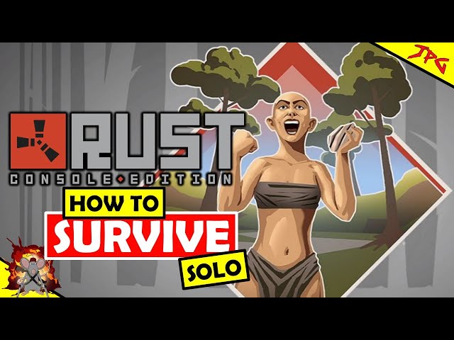 How To SURVIVE Solo The FIRST DAY In Rust Console Edition - Tips/Base Building At Bandit Camp