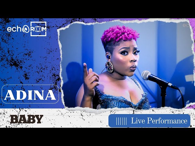 BABY - Adina Thembi | EchooRoom Live Performance