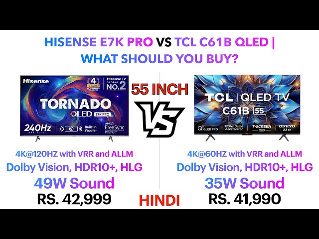 HISENSE E7K PRO QLED TV vs TCL C61B QLED TV 2024 | What should you buy? | Punchi Man Tech