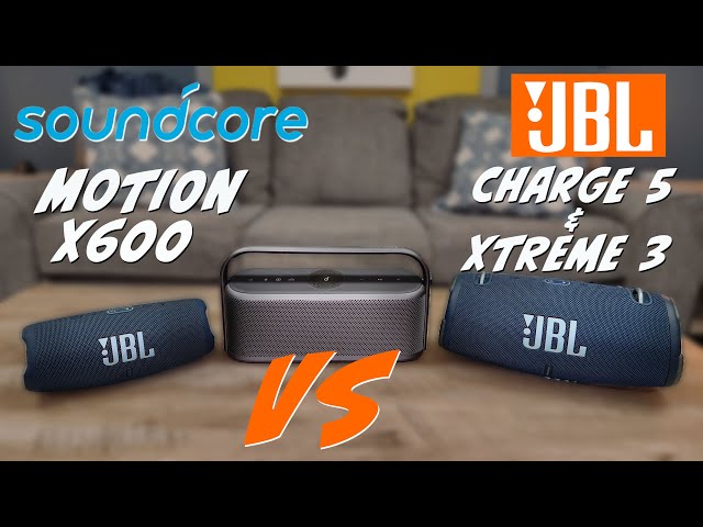 JBL Charge 5 & JBL Xtreme 3 Vs Soundcore Motion X600