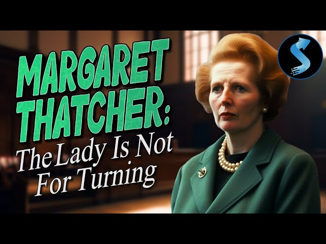 Margaret Thatcher The Lady is Not for Turning | Full Biography Movie | Margaret Thatcher