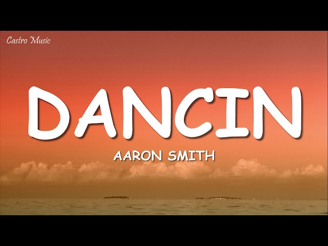Aaron Smith - Dancin (KRONO Remix) - Lyrics