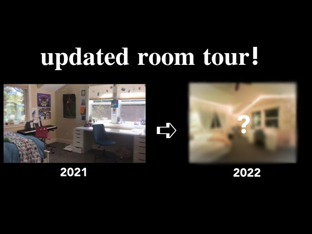 UPDATED room tour! (2021 compared to 2022)