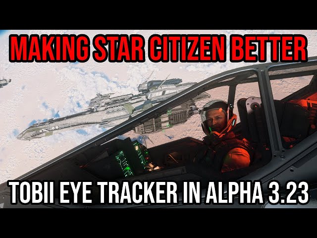 Tobii Eye Tracker 5 Is Now Even Better With Star Citizen Alpha 3.23