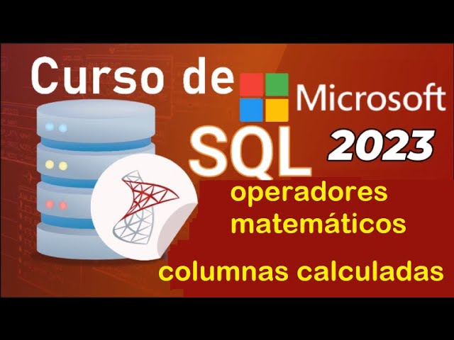 Curso de SQL Server 2021 desde cero | OPERADORES MATEMATICOS, COLUMNAS CALCULADAS (video 30)