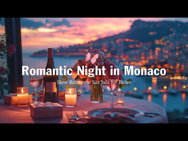 Romantic Night Atmosphere in Monaco with Lightly Jazz Saxophone 🍷 Calm background music