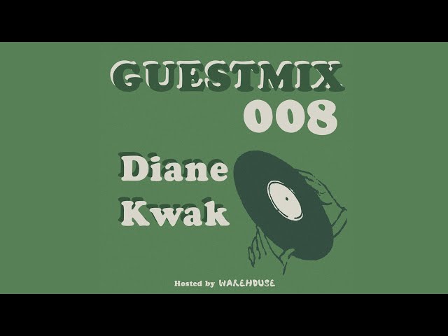 [GUESTMIX 008] Diane Kwak // Ethereal House Session